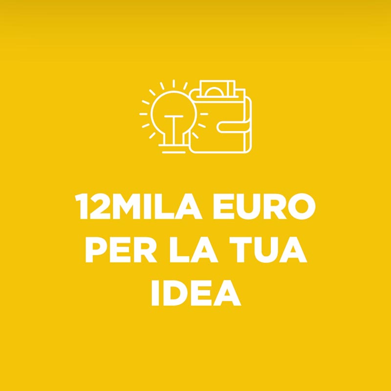 12mila euro per la tua idea
